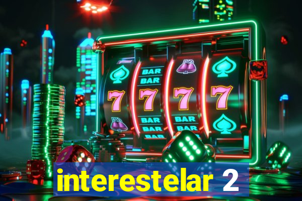 interestelar 2